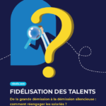 Fidelisation-des-talents-comment-reengager-les-salaries-lb-fidelisation-talents