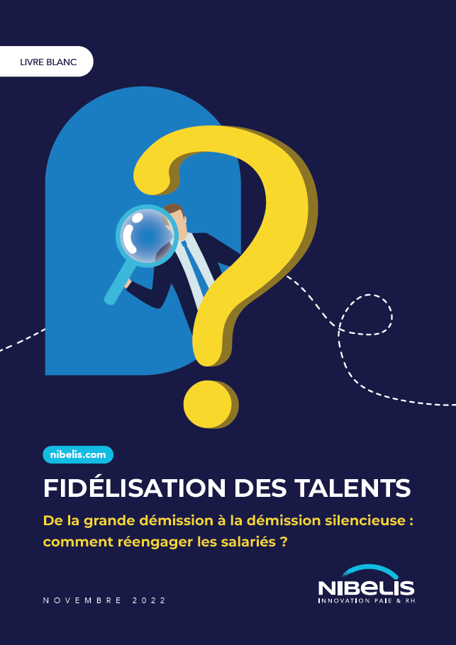 nibelis.com-fidelisation-des-talents-comment-reengager-les-salaries-lb-fidelisation-talents